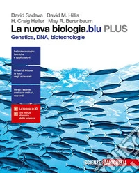 Nuova biologia.blu. Genetica, DNA, biotecnologie. Plus. per le Scuole superiori. Con e-book. Con espansione online (La) libro