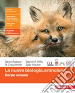 Nuova biologia.arancione. Corpo umano. Per le Scuole superiori. Con espansione online (La) libro