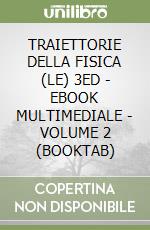 TRAIETTORIE DELLA FISICA (LE) 3ED - EBOOK MULTIMEDIALE - VOLUME 2 (BOOKTAB) libro