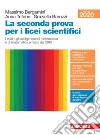 La seconda prova per i licei scientifici. I testi e gli svolgimenti di matematica e di matematica e fisica dal 2015. Per le Scuole superiori libro di Bergamini Massimo Trifone Anna Barozzi Graziella