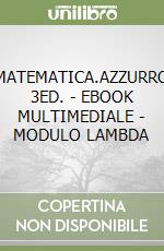 MATEMATICA.AZZURRO 3ED. - EBOOK MULTIMEDIALE - MODULO LAMBDA libro