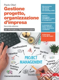 Gestione progetto, organizzazione d'impresa. Per informatica e telecomunicazioni. Per le Scuole superiori. Con e-book. Con espansione online libro
