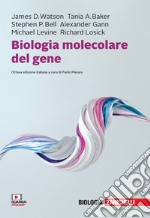 Biologia molecolare del gene. Con e-book