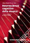 Neuroscienze cognitive della musica. Il cervello musicale tra arte e scienza libro di Mado Proverbio Alice