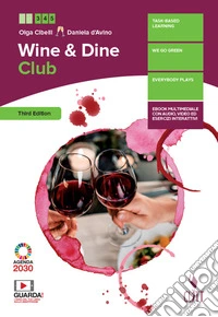 Wine & dine club. Per le Scuole superiori. Con e-book. Con espansione online libro