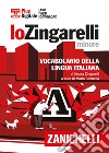 Lo Zingarelli minore. Vocabolario della lingua italiana. Versione plus. Con Contenuto digitale (fornito elettronicamente). Con Contenuto digitale per download libro