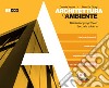 Architettura e ambiente. Discipline progettuali. Per le Scuole superiori. Con e-book. Con espansione online libro di Vedovi Daniela De Giorgi Piero