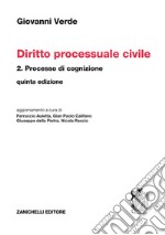 Diritto processuale civile. Vol. 2: Processo di cognizione libro