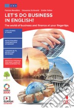 Let's do in business in english! The world of business and finance at your fingertips. Per le Scuole superiori. Con Contenuto digitale (fornito elettronicamente) libro usato