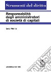 Responsabilità degli amministratori di società di capitali libro di Renna Luca