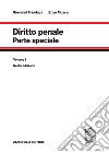 Diritto penale. Vol. 1: Parte speciale libro di Fiandaca Giovanni Musco Enzo