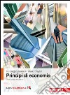 Principi di economia. Con e-book libro