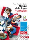 Nel vivo della lingua. Grammatica, lessico e comun libro