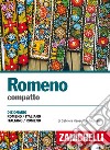 Romeno compatto. Dizionario romeno-italiano, italiano-romeno libro