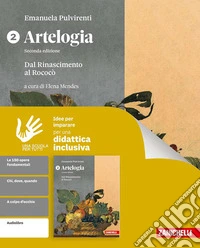 Artelogia. Idee per imparare. Per le Scuole superiori. Vol. 1: Dal Rinascimento al rococò libro