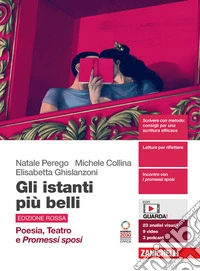 Gli istanti più belli. Edizione rossa. Poesia, Teatro e Promessi Sposi. Per le Scuole superiori. Con Contenuto digitale (fornito elettronicamente) libro