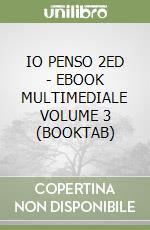 IO PENSO 2ED - EBOOK MULTIMEDIALE VOLUME 3 (BOOKTAB) libro