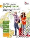 Diario di viaggio. Per la Scuola media. Con aggiornamento online. Vol. 3: Il mondo: ambiente, globalizzazione, divari. Continenti e paesi libro