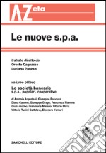 Le nuove s.p.a. Vol. 8: Le società bancarie libro