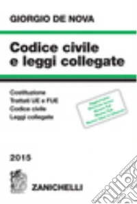 Codice civile e leggi collegate 2015 libro