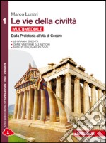 Le vie della civiltà. Con geografia problemi e pro libro