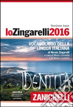 Lo Zingarelli 2016. Vocabolario della lingua itali libro