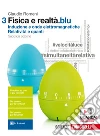 Fisica e realtà.blu. Per le Scuole superiori. Con Contenuto digitale (fornito elettronicamente). Vol. 3: Induzione e onde elettromagnetiche, relatività e quanti libro di Romeni Claudio