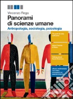 Panorami di scienze umane. Antropologia, sociologi libro