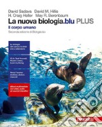 La nuova biologia.blu. Il corpo umano PLUS. Per le libro usato