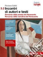 Incontri di autori e testi. Per le Scuole superior libro