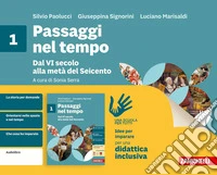 Passaggi nel tempo. Idee per imparare. Per la Scuola media. Vol. 1: Dal VI secolo alla metà del Seicento libro