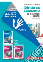 Diritto ed economia tra mondo reale e digitale. Idee per imparare. Per le Scuole superiori libro