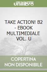 TAKE ACTION! B2 - EBOOK MULTIMEDIALE VOL. U libro