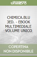 CHIMICA.BLU 3ED. - EBOOK MULTIMEDIALE VOLUME UNICO libro