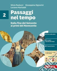 Passaggi nel tempo. Per la Scuola media. Vol. 2: Dalla fine del Seicento ai primi del Novecento libro