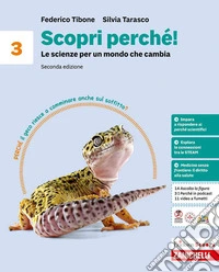 Scopri perché! Le scienze per un mondo che cambia. Per la Scuola media. Vol. 3