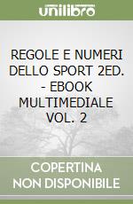 REGOLE E NUMERI DELLO SPORT 2ED. - EBOOK MULTIMEDIALE VOL. 2 libro