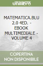 MATEMATICA.BLU 2.0 4ED. - EBOOK MULTIMEDIALE - VOLUME 4 libro