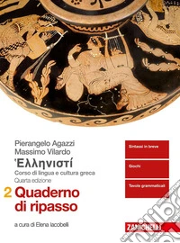 Hellenistì. Corso di lingua e cultura greca. Quaderno di ripasso. Per i Licei e gli Ist. magistrali. Vol. 2 libro
