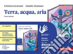 TERRA, ACQUA, ARIA 3ED. - IDEE PER IMPARARE libro