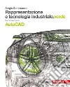 Tecniche di rappresentazione. Ediz. verde. Per le  libro