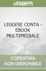 LEGGERE CONTA - EBOOK MULTIMEDIALE libro