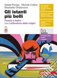 Istanti più belli. Poesia e teatro, Letteratura delle origini. Per le Scuole superiori. Con espansione online (Gli) libro
