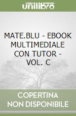 MATE.BLU - EBOOK MULTIMEDIALE CON TUTOR - VOL. C libro