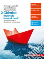 Chimica: molecole in movimento. Per le Scuole supe libro