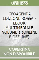 GEOAGENDA EDIZIONE ROSSA - EBOOK MULTIMEDIALE VOLUME 1 (ONLINE E OFFLINE) libro