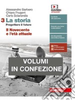 Storia. Progettare il futuro. Con Atlante di geostoria. Con Cittadinanza e Costituzione. Per le Scuole superiori. Con e-book (La). Vol. 3: Il Novecento e l'età attuale libro usato