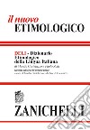 Il nuovo etimologico. Dizionario etimologico della lingua italiana libro