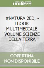 #NATURA 2ED. - EBOOK MULTIMEDIALE VOLUME SCIENZE DELLA TERRA libro