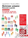 Scienze umane. Percorsi e parole. Antropologia, sociologia, metodologia della ricerca. Ediz. rossa. Per le Scuole superiori. Con espansione online libro